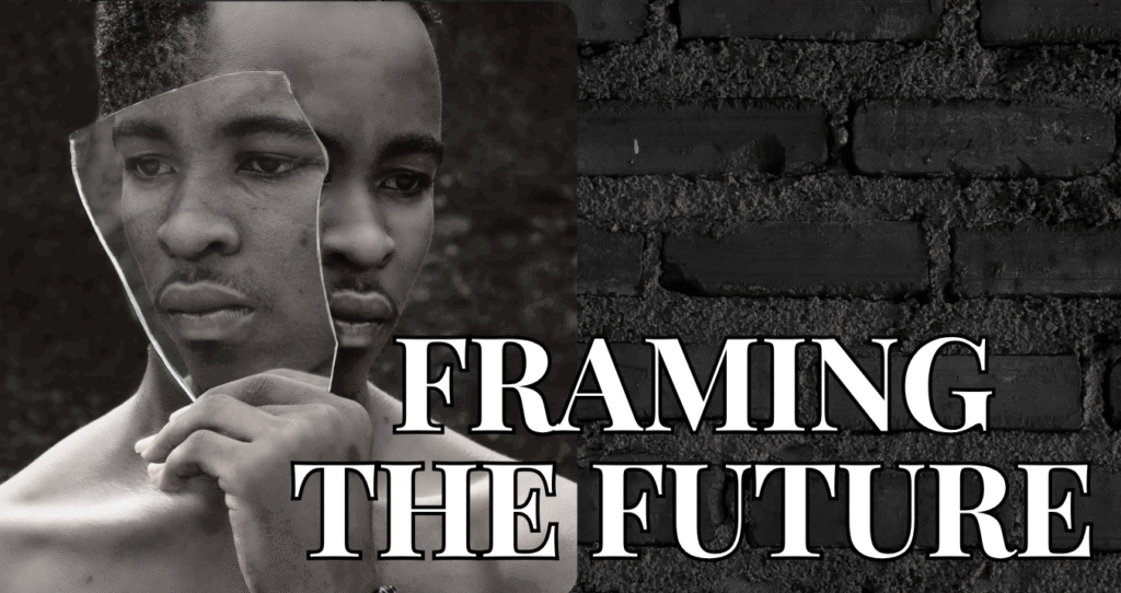 Black and white image of young man with the words 'framing the future' in white over the top